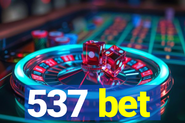 537 bet